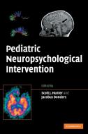 Pediatric Neuropsychological Intervention edito da Cambridge University Press