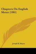 Chapters on English Meter (1901) di Joseph Bickersteth Mayor edito da Kessinger Publishing