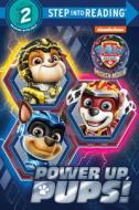 Power Up, Pups! (Paw Patrol: The Mighty Movie) di Melissa Lagonegro edito da RANDOM HOUSE