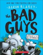 The Bad Guys in Attack of the Zittens di Aaron Blabey edito da TURTLEBACK BOOKS