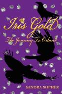 Iris Gold di Sandra Sopher edito da Publicious Pty Ltd