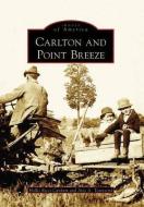Carlton and Point Breeze di Hollis Ricci-Canham, Avis A. Townsend edito da ARCADIA PUB (SC)