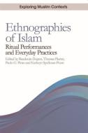 Ethnographies of Islam: Ritual Performances and Everyday Practices di Paulo Pinto, Baudouin Pinto edito da PAPERBACKSHOP UK IMPORT