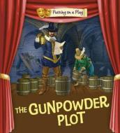 Gunpowder Plot di Tom Bradman, Tony Bradman edito da Hachette Children\'s Group