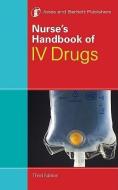 NURSE'S HANDBOOK OF IV DRUGS di Jones & Bartlett Learning edito da Jones and Bartlett