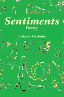 Sentiments di Jackson Matimba edito da BOOKBABY