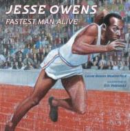 Jesse Owens: Fastest Man Alive di Carole Boston Weatherford edito da Walker & Company