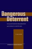 Dangerous Deterrent di S. Paul Kapur edito da Stanford University Press