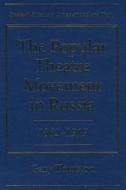 Thurston, G:  The Popular Theatre Movement in Russia, 1862-1 di Gary Thurston edito da Northwestern University Press