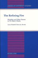 The Refining Fire di Laura Elizabeth Niesen de Abruna edito da Lang, Peter