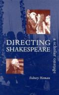 Directing Shakespeare di Sidney Homan edito da Ohio University Press