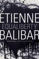 Equaliberty di Etienne Balibar edito da Duke University Press
