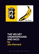 The Velvet Underground and Nico di Joe Harvard edito da BLOOMSBURY ACADEMIC US