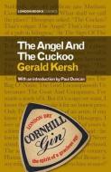 The Angel And The Cuckoo di Gerald Kersh edito da London Books
