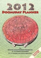 2012 Doomsday Planner di L. K. Peterson, Martin Kozlowski edito da NOW WHAT MEDIA