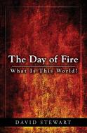 The Day of Fire di David Stewart edito da Seek Find