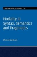 Modality In Syntax, Semantics And Pragmatics di Werner Abraham edito da Cambridge University Press