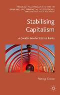 Stabilising Capitalism di Pierluigi Ciocca edito da Palgrave Macmillan
