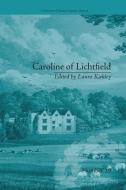 Caroline of Lichtfield di Laura Kirkley edito da Taylor & Francis Ltd