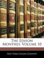 The Edison Monthly, Volume 10 edito da Nabu Press