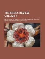 The Essex Review Volume 4 ; An Illustra di General Books edito da Rarebooksclub.com