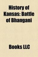History Of Kansas: Francisco V Zquez De di Books Llc edito da Books LLC, Wiki Series