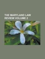 The Maryland Law Review Volume 2 di Anonymous edito da Rarebooksclub.com
