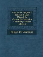 Vida de D. Quijote y Sancho: Segun Miguel de Cervantes Saavedra - Primary Source Edition di Miguel De Unamuno edito da Nabu Press