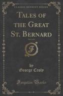 Tales Of The Great St. Bernard, Vol. 1 Of 3 (classic Reprint) di George Croly edito da Forgotten Books