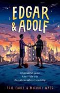Edgar & Adolf di Michael Wagg, Phil Earle edito da Oxford University Press, USA