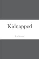 Kidnapped di R. L. Stevenson edito da Lulu.com