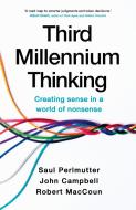 Third Millennium Thinking di Saul Perlmutter, Robert MacCoun, John Campbell edito da Hodder & Stoughton