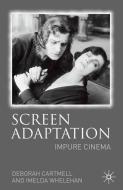 Screen Adaptation di Hester Bradley, Imelda Whelehan edito da Macmillan Education UK