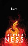 Burn di Patrick Ness edito da Walker Books Ltd.