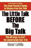 The Little Talk Before The Big Talk di Oscar Lavilla edito da Outskirts Press