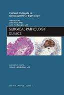 Current Concepts In Gastrointestinal Pathology, An Issue Of Surgical Pathology Clinics di John Hart, Amy Noffsinger edito da Elsevier - Health Sciences Division
