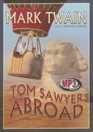 Tom Sawyer Abroad di Mark Twain edito da Blackstone Audiobooks