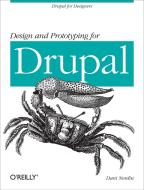 Design and Prototyping for Drupal di Dani Nordin edito da O′Reilly