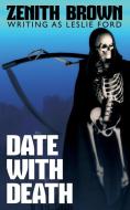 Date with Death di Zenith Brown, Leslie Ford edito da Wildside Press