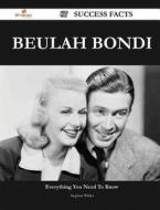 Beulah Bondi 87 Success Facts - Everything You Need To Know About Beulah Bondi di Stephen Waller edito da Emereo Publishing