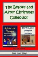 The Before and After Christmas Collection di Susan Minton edito da Createspace