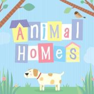 Animal Homes di Little Bee Books edito da Little Bee Books