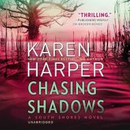 Chasing Shadows di Karen Harper edito da Mira Books