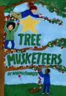 Tree Musketeers di Norma Charles edito da Ronsdale Press