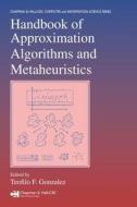 Handbook Of Approximation Algorithms And Metaheuristics edito da Taylor & Francis Ltd