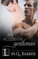 An Accidental Gentleman di M. Q. Barber edito da Kensington Publishing