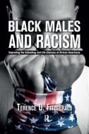 Black Males and Racism di Terence D. Fitzgerald edito da Taylor & Francis Ltd