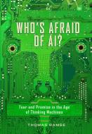 Who's Afraid of AI? di Thomas Ramge edito da Workman Publishing