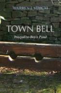 Town Bell di Warren J. Stucki edito da Sunstone Press
