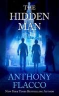 The Hidden Man di Anthony Flacco edito da SEVERN RIVER PUB